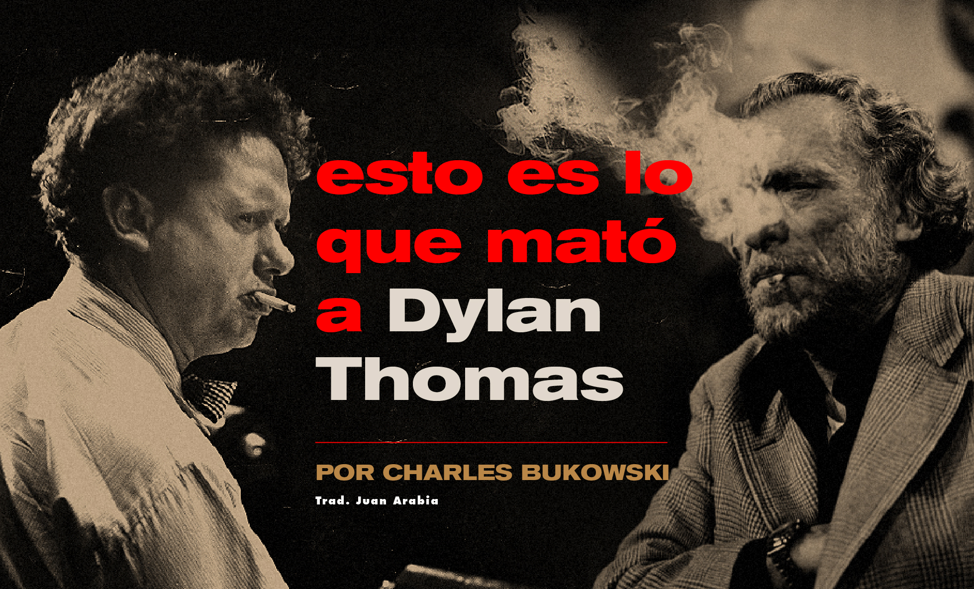 Esto es lo que mató a Dylan Thomas | Charles Bukowski – Buenos Aires Poetry