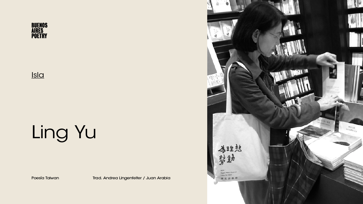 Isla | Ling Yu – Buenos Aires Poetry
