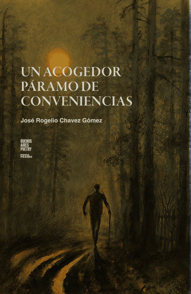 Portada del libro 'Un acogedor páramo de conveniencias' de José Rogelio Chavez Gómez, mostrando una figura caminando por un sendero en un bosque oscuro con un amanecer tenue.